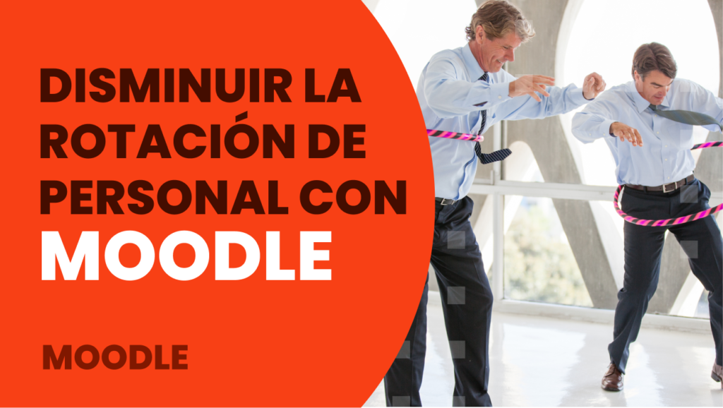 Portada_Disminuir la rotación de personal con Moodle